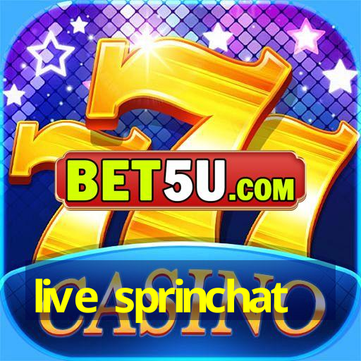 live sprinchat